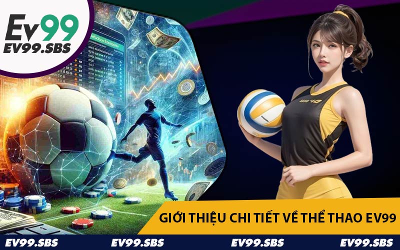 Giới Thiệu Chi Tiết Về Thể Thao EV99
